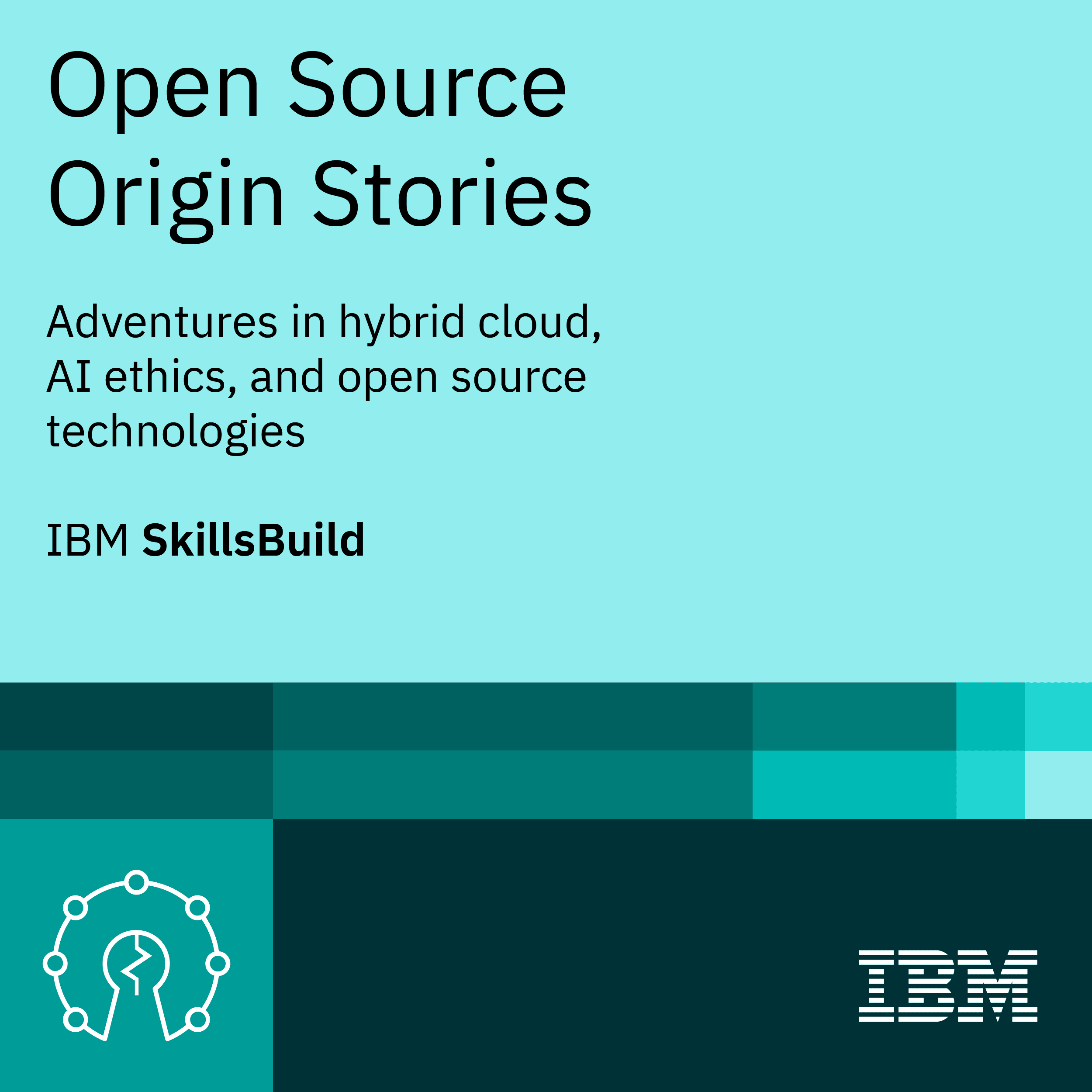 Badge for Open Source Origin Stories: Adventures in hybrid cloud, AI ethics, and open source technologies