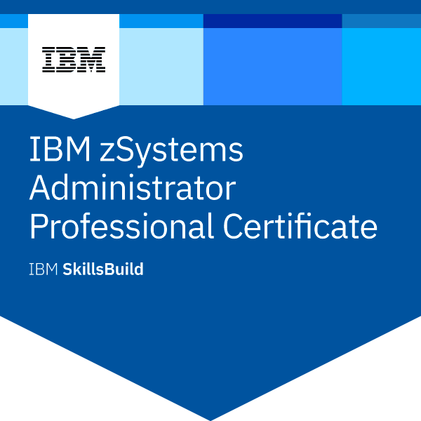 Badge for IBM zSystems Administrator Professional Certificate – Retired