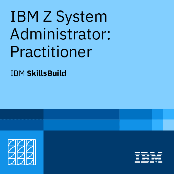 Badge for IBM Z System Administrator: Practitioner – Retired