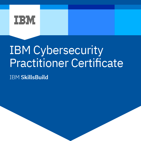 IBM Cybersecurity Practitioner Certificate