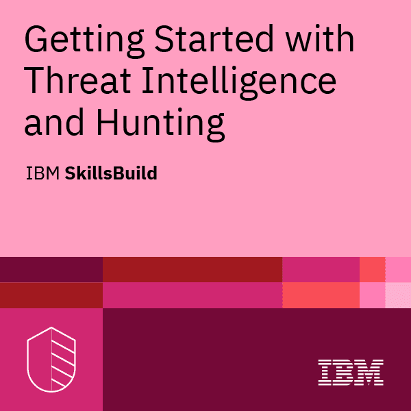 Getting Started with Threat Intelligence and Hunting