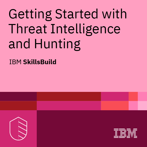 Getting Started with Threat Intelligence and Hunting - Badge